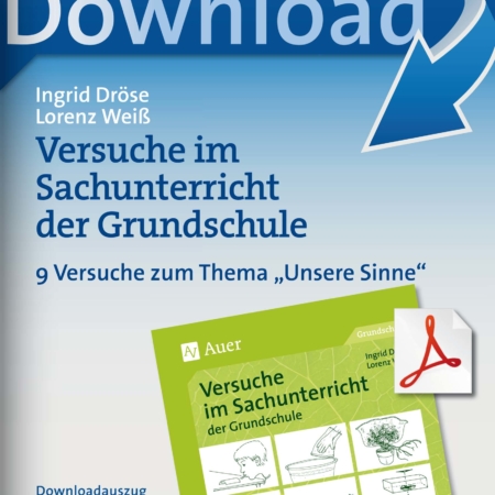 9 Versuche zum Thema "Unsere Sinne"