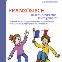 Französisch in der Grundschule - leicht gemacht!