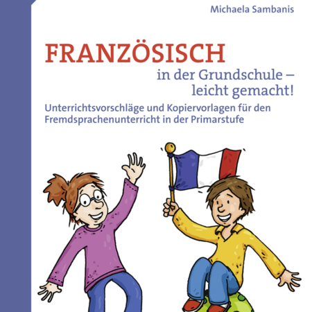 Französisch in der Grundschule - leicht gemacht!