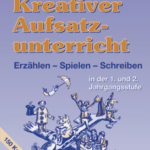 Kreativer Aufsatzunterricht