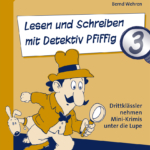 Lesen und Schreiben mit Detektiv Pfiffig