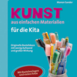 Kunst aus einfachen Materialien für die Kita