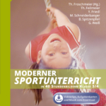 Moderner Sportunterricht in Stundenbildern 3/4