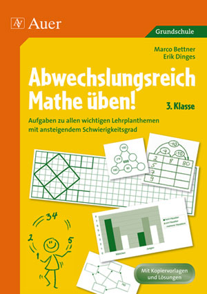 Abwechslungsreich Mathe üben! Kl. 3