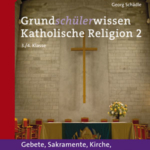Grundschülerwissen Katholische Religion