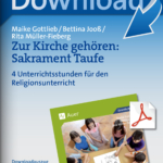 Zur Kirche gehören: Sakrament Taufe