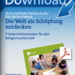 Die Welt als Schöpfung entdecken