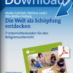 Die Welt als Schöpfung entdecken