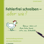 Fehlerfrei schreiben - aber wie? Klasse 3