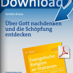 Über Gott nachdenken und die Schöpfung entdecken