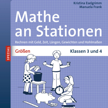 Mathe an Stationen Spezial Größen 3/4