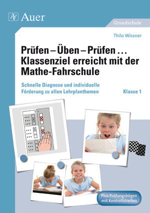 Prüfen - Üben - Prüfen mit der Mathefahrschule 1