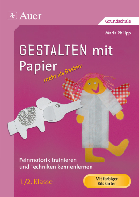 Gestalten mit Papier - mehr als Basteln 1/2