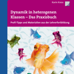 Dynamik in heterogenen Klassen - Das Praxisbuch