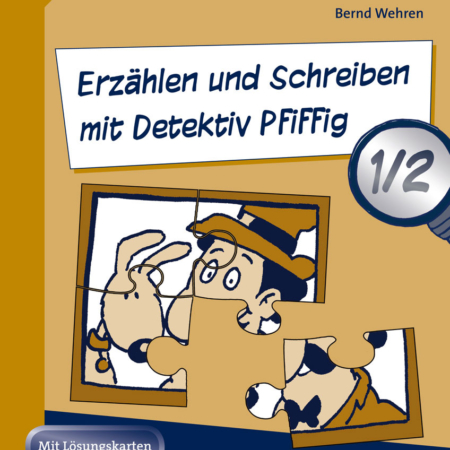 Erzählen und Schreiben mit Detektiv Pfiffig 1/2