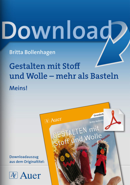 Gestalten mit Stoff und Wolle - mehr als Basteln