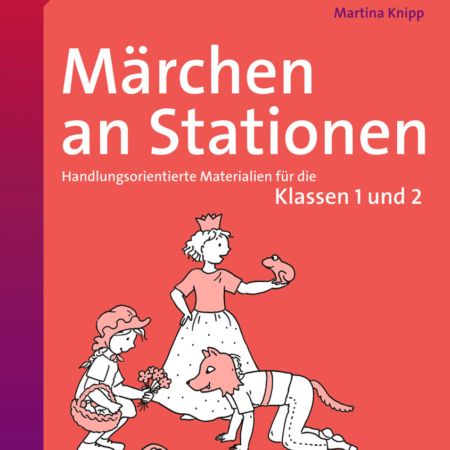 Märchen an Stationen Klasse 1/2