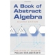 A Book of Abstract Algebra: Second Edition (Dover Books on Mathematics)