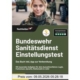 Bundeswehr Sanitätsdienst Einstellungstest: Das Buch inkl. App zur Vorbereitung - Mit tausenden Aufgaben für dein Auswahlverfahren: Logik