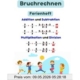 Bruchrechnen: Ferienheft - Beherrsche die grundlegenden Operationen für mathematischen Erfolg: Beherrsche Addition